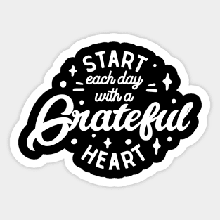 Start each day with a grateful heart - Grateful Beginnings Sticker